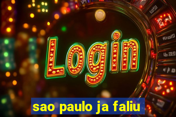 sao paulo ja faliu